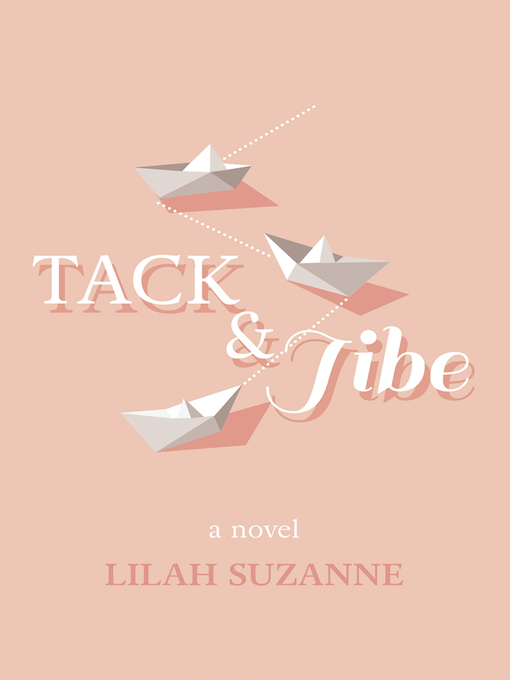 Title details for Tack & Jibe by Lilah Suzanne - Available